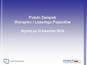 Polski Zwizek Wynajmu i Leasingu Pojazdw Wyniki po