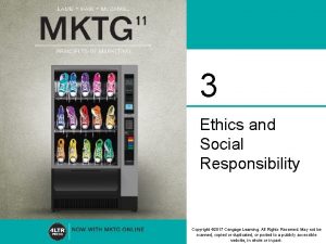 3 Ethics and Social Responsibility Copyright 2017 Cengage