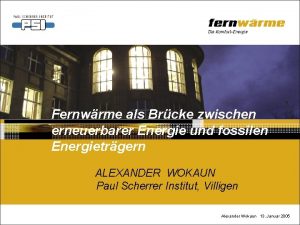 Fernwrme als Brcke zwischen erneuerbarer Energie und fossilen