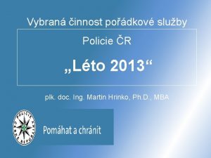 Vybran innost podkov sluby Policie R Lto 2013