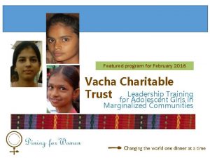 Featured program for February 2016 Vacha Charitable Training