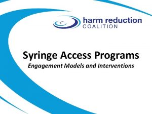 Syringe Access Programs Engagement Models and Interventions HIV