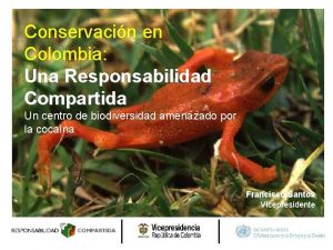 Conservacin en Colombia Una Responsabilidad Compartida Un centro