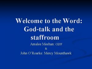 Welcome to the Word Godtalk and the staffroom