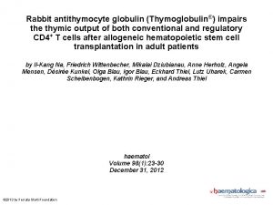 Rabbit antithymocyte globulin Thymoglobulin impairs the thymic output