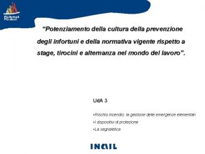 Potenziamento della cultura della prevenzione degli infortuni e