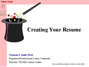 Career Center Creating Your Resume Norman S Stahl