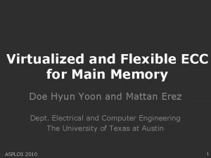 Virtualized and Flexible ECC for Main Memory Doe