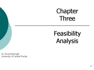 Chapter Three Feasibility Analysis Dr Bruce Barringer University