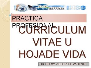 PRACTICA PROFESIONAL CURRICULUM VITAE U HOJADE VIDA LIC