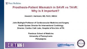 ProsthesisPatient Mismatch in SAVR vs TAVR Why Is