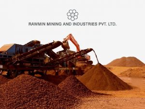 COMPANY PROFILE Company Rawmin Mining And Industries Pvt
