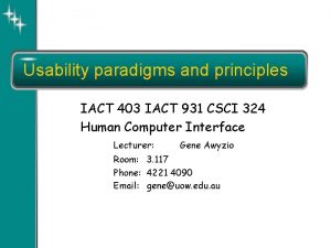 Usability paradigms and principles IACT 403 IACT 931