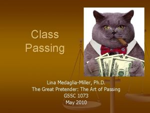 Class Passing Lina MedagliaMiller Ph D The Great