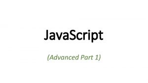 Java Script Advanced Part 1 JS Advanced Part