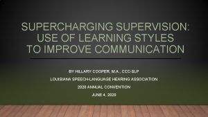 SUPERCHARGING SUPERVISION USE OF LEARNING STYLES TO IMPROVE