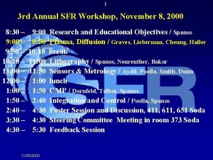 1 3 rd Annual SFR Workshop November 8