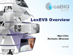 Lex EVS Overview Mayo Clinic Rochester Minnesota June