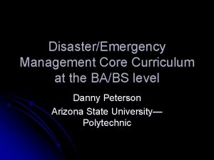 DisasterEmergency Management Core Curriculum at the BABS level