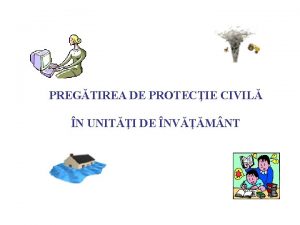 PREGTIREA DE PROTECIE CIVIL N UNITI DE NVM