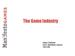 The Game Industry Greg Costikyan CEO Manifesto Games