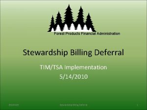 Forest Products Financial Administration Stewardship Billing Deferral TIMTSA