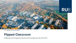 Foto Copyright RuhrUniversitt Bochum Flipped Classroom Webinar zum