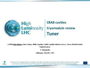CRAB cavities Cryomodule review Tuner CERN Kurt Artoos