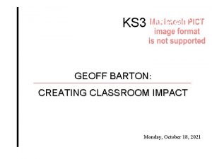 KS 3 IMPACT GEOFF BARTON CREATING CLASSROOM IMPACT