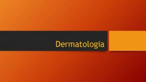 Dermatologia Temario Piel y Anexos Anatomia y fisiologia