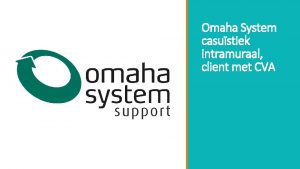 Omaha System casustiek intramuraal client met CVA Casus