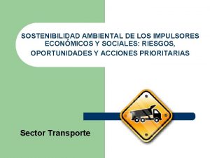 SOSTENIBILIDAD AMBIENTAL DE LOS IMPULSORES ECONMICOS Y SOCIALES