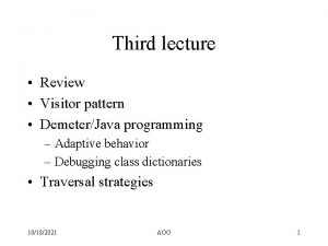 Third lecture Review Visitor pattern DemeterJava programming Adaptive