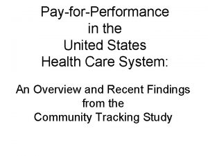 PayforPerformance in the United States Health Care System