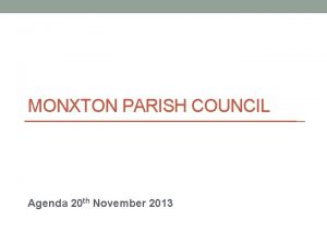 MONXTON PARISH COUNCIL Agenda 20 th November 2013