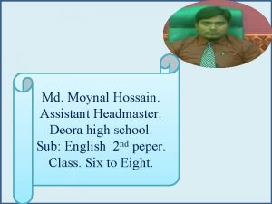 Md Moynal Hossain Assistant Headmaster Deora high school