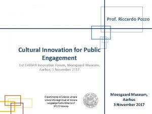 Prof Riccardo Pozzo Cultural Innovation for Public Engagement