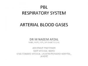 PBL RESPIRATORY SYSTEM ARTERIAL BLOOD GASES DR M