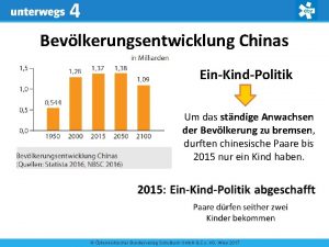 4 Bevlkerungsentwicklung Chinas EinKindPolitik Um das stndige Anwachsen