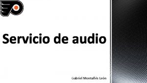 Gabriel Montas Len Funcionalidad del servicio de audio