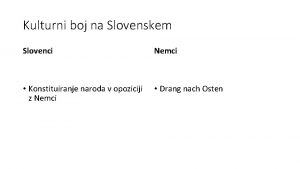 Kulturni boj na Slovenskem Slovenci Nemci Konstituiranje naroda