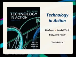 Technology in Action Alan Evans Kendall Martin Mary