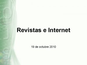 Revistas e Internet 19 de octubre 2010 Guillermo