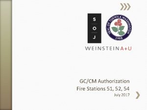 GCCM Authorization Fire Stations 51 52 54 July