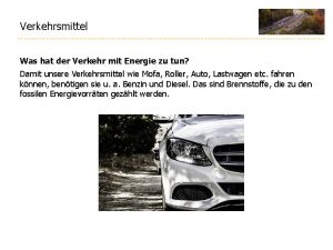 Verkehrsmittel Was hat der Verkehr mit Energie zu