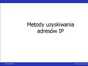 1 Metody uzyskiwania adresw IP DSRG 2001 www