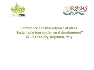 Conference and Marketplace of ideas Sustainable tourism for