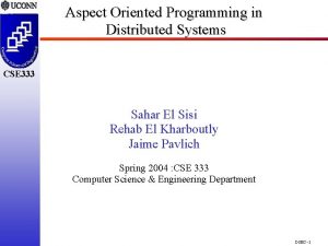 Aspect Oriented Programming in Distributed Systems CSE 333