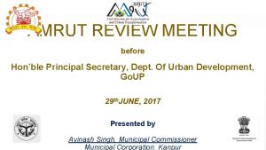 AMRUT REVIEW MEETING before Honble Principal Secretary Dept