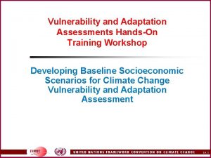 Vulnerability and Adaptation Assessments HandsOn Training Workshop Developing